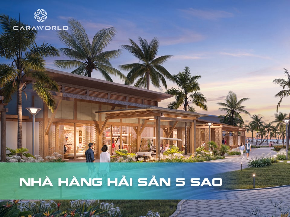 Nhà hàng hải sản 5 sao - Phân khu Sông Town - Caraworld Cam Ranh